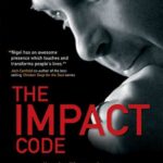 The Impact Code. Live the Life you Deserve