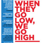 When They Go Low, We Go High: Speeches that shape the world – and why we need them