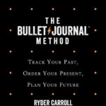 The Bullet Journal Method